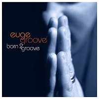 Euge Groove – This Must Be For Real