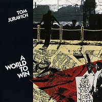 Tom Juravich – A World To Win