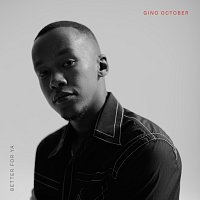 Gino October – Better For Ya