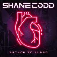 Shane Codd – Rather Be Alone