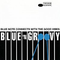 Přední strana obalu CD Blue 'N' Groovy: Blue Note Connects With The Good Vibes