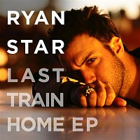 Ryan Star – Last Train Home EP