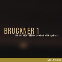 Orchestre Métropolitain, Yannick Nézet-Séguin – Bruckner 1 (1891 Vienna Version)