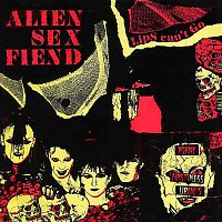 Alien Sex Fiend – Lips Can't Go