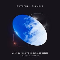 Gryffin, SLANDER, Calle Lehmann – All You Need To Know [Acoustic]