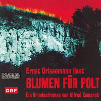 Ernst Grissemann – Blumen fur Polt