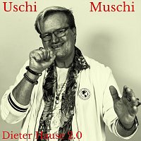 Dieter Hause 2.0 – Uschi Muschi