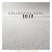 Collective Soul – See What You Started By Continuing
