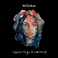 Miiesha – Nyaaringu [Remixes]