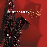 Walter Beasley – For Her
