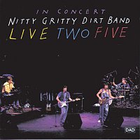 Nitty Gritty Dirt Band – Live Two Five
