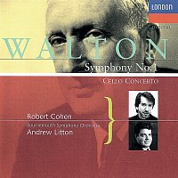 Walton: Cello Concerto; Symphony No. 1