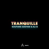 Soufiane Eddyani, Ali B – Tranquille