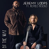 Jeremy Loops, Motheo Moleko – By The Way