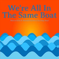 Marcus Kane, Brendan Brown, Zac King Band – We’re All in the Same Boat (feat. Brendan Brown & Zac King Band)