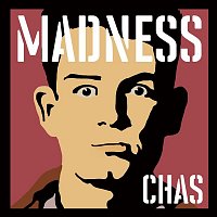 Madness, by Chas