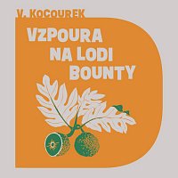 Miroslav Táborský – Kocourek: Vzpoura na lodi Bounty