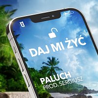 Paluch, Sergiusz – Daj mi żyć