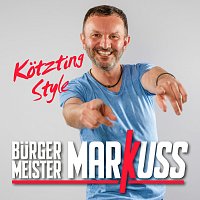 Burgermeister MarKuss – Kotzting Style