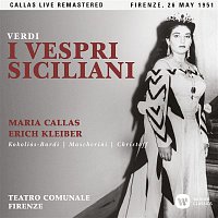 Verdi:  I vespri siciliani (1951 - Florence) - Callas Live Remastered