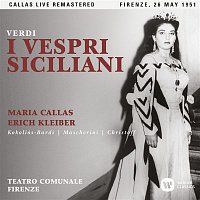 Maria Callas – Verdi:  I vespri siciliani (1951 - Florence) - Callas Live Remastered