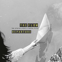 The Flow – Departure (feat. Johannes Enders & Matthieu Michel)