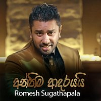 Romesh Sugathapala – Anthima Adarayai