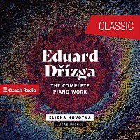 Eduard Dřízga: The Complete Piano Work