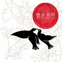 Hideaki Tokunaga – Dakishimeteageru/Hanataba