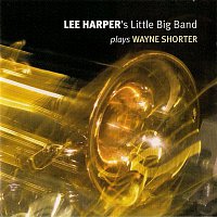 Lee Harper and various artists – Lee Harper's Little Bigband Plays Wayne Shorter
