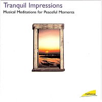 Tranquil Impressions: Musical Meditations for Peaceful Moments