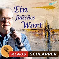 Klaus Schlapper – Ein falsches Wort