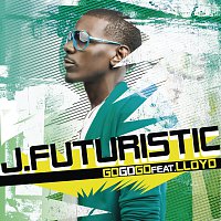 J. Futuristic, Lloyd – Go Go Go