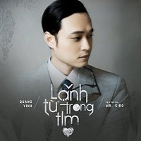 Quang Vinh, Mr Siro – L?nh T? Trong Tim