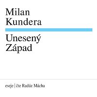 Radúz Mácha – Kundera: Unesený západ CD-MP3