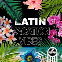 Various  Artists – Latin Vacation Vibes