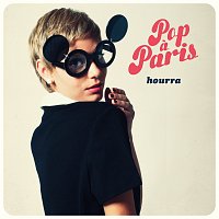 Různí interpreti – Pop a Paris - Hourra