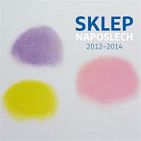 Divadlo Sklep – Sklep naposlech 2012-2014 CD