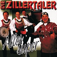 Die Zillertaler – Alles super