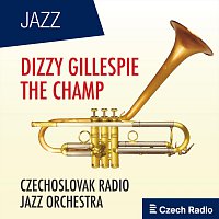 Různí interpreti – Dizzy Gillespie: The Champ