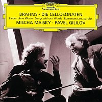 Mischa Maisky, Pavel Gililov – Brahms: Cello Sonata No.1 in E Minor Op.38