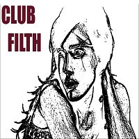 Club Filth – Once Upon a Summer