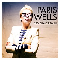 Paris Wells – Through And Through