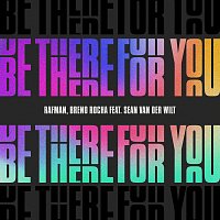 Rafman, Breno Rocha, Sean van der Wilt – Be There For You