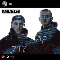 ZIZ – Be There