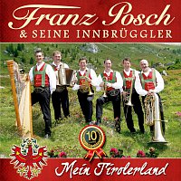 Franz Posch & seine Innbruggler – Mein Tirolerland (10 Jahre)