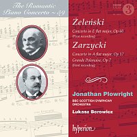 Jonathan Plowright, BBC Scottish Symphony Orchestra, Łukasz Borowicz – Zarzycki & Żeleński: Piano Concertos (Hyperion Romantic Piano Concerto 59)