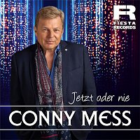 Conny Mess – Jetzt oder nie