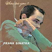 Frank Sinatra – Where Are You? [Remastered / Expanded Edition]