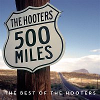 The Hooters – 500 Miles - The Best Of